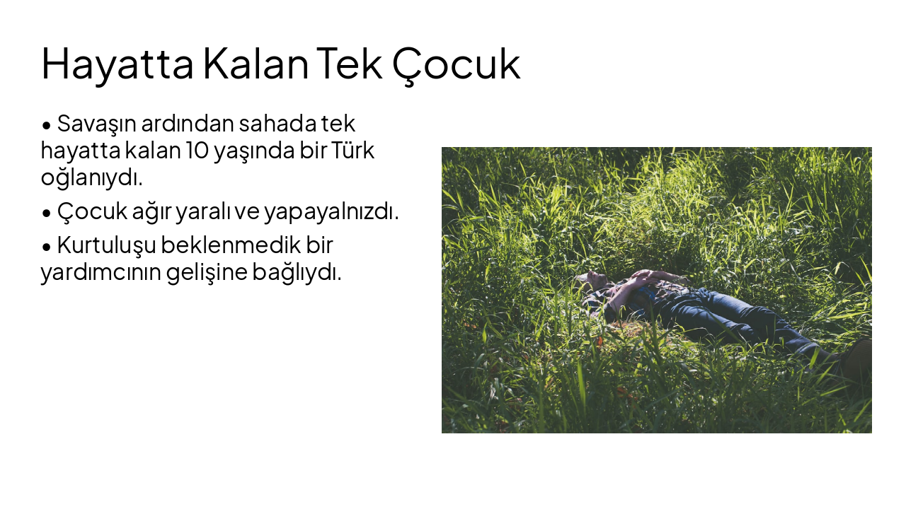 Slide 3 - Hayatta Kalan Tek Çocuk