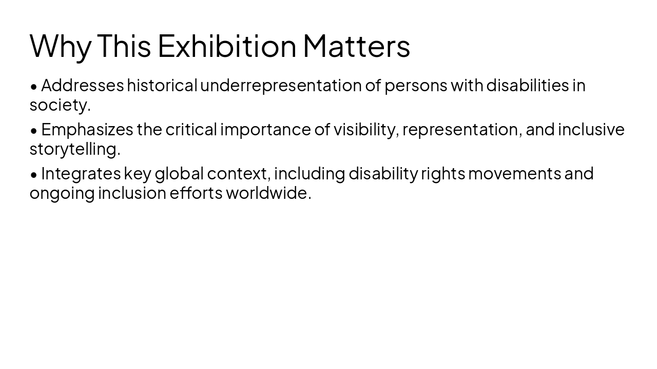 Slide 4 - Why This Exhibition Matters