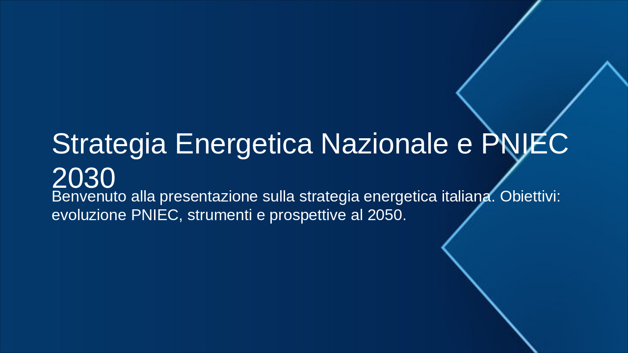 SEN & PNIEC 2030: Evoluzione e Prospettive