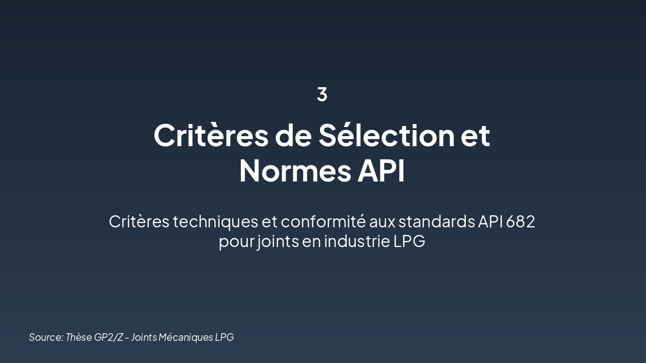 Slide 7 - Critères de Sélection et Normes API