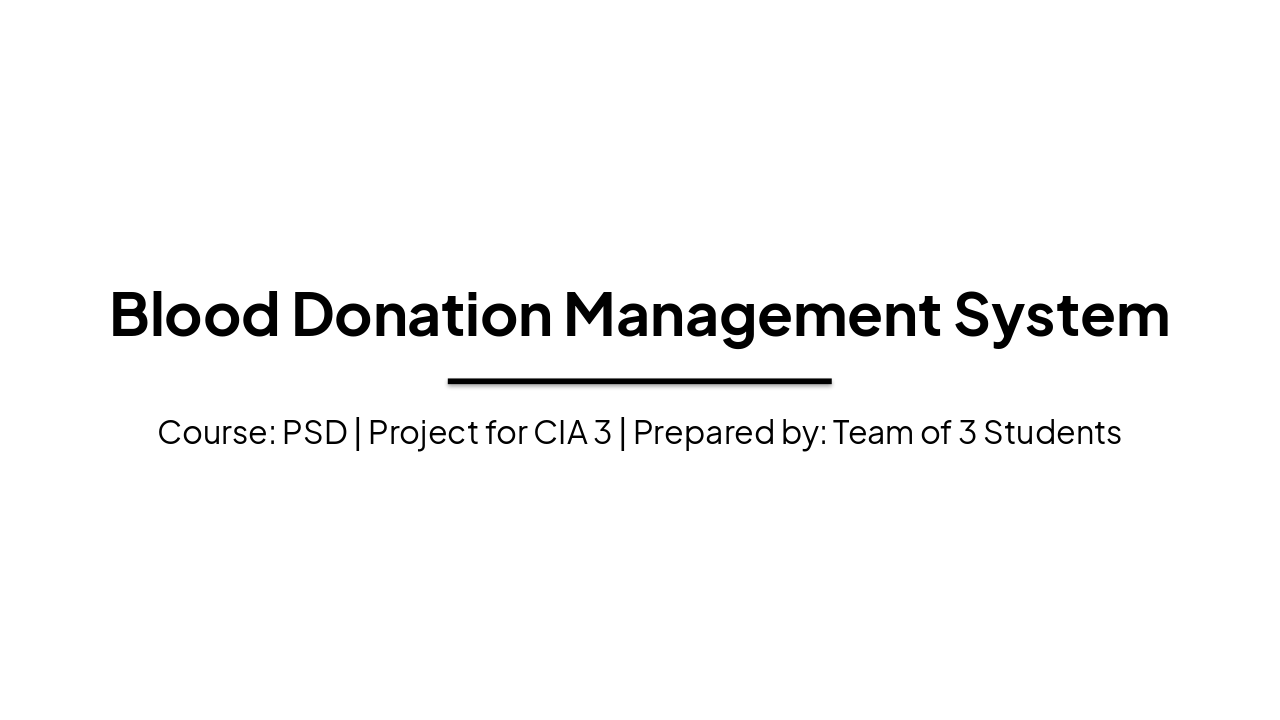 Slide 1 - Blood Donation Management System