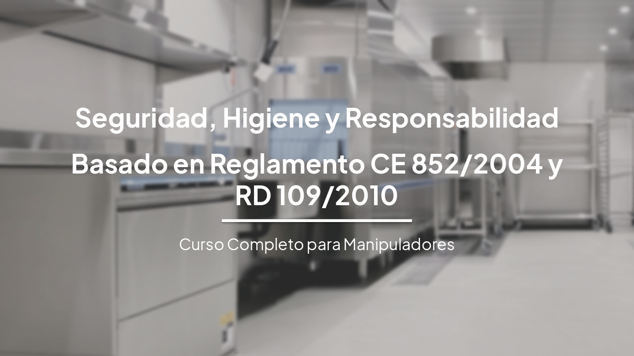 Slide 2 - Seguridad, Higiene y Responsabilidad
Basado en Reglamento CE 852/2004 y RD 109/2010