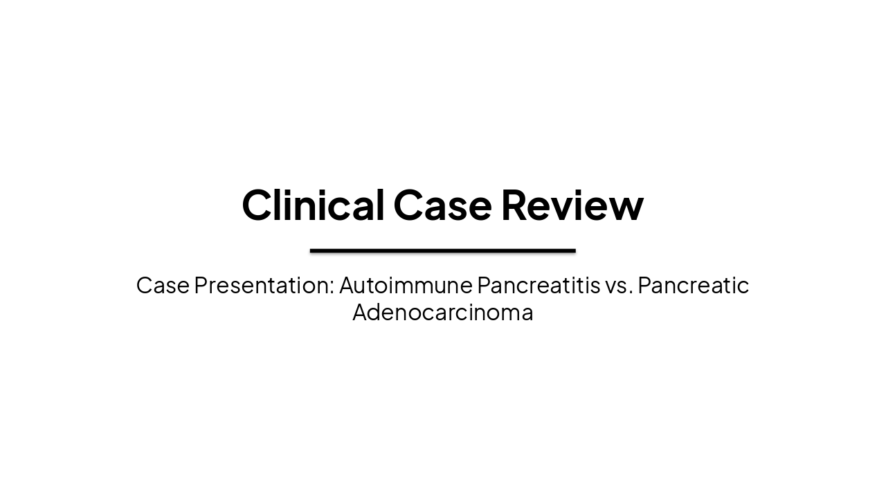 Slide 1 - Clinical Case Review