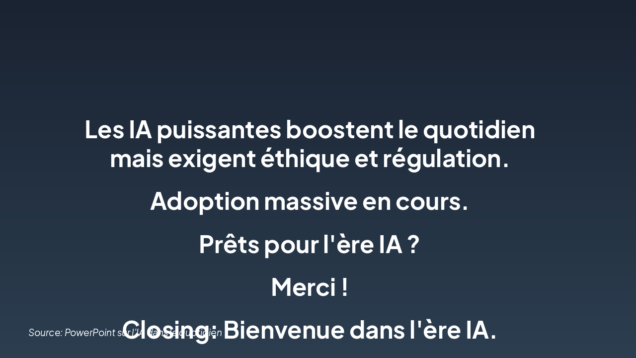 Slide 8 - Conclusion : Vers un Monde IA