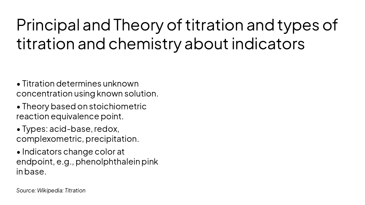 Slide 5 - Principal and Theory of titration and types of titration and chemistry about indicators