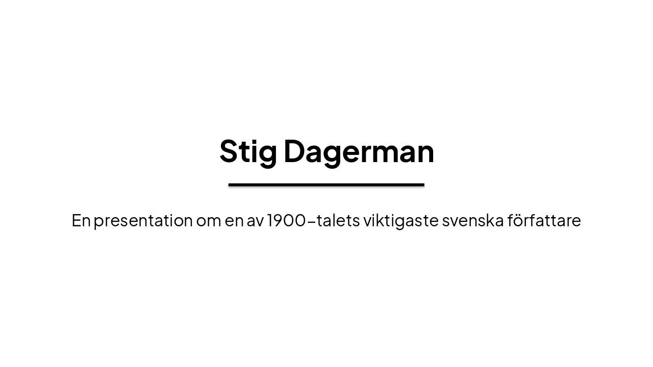 Slide 1 - Stig Dagerman