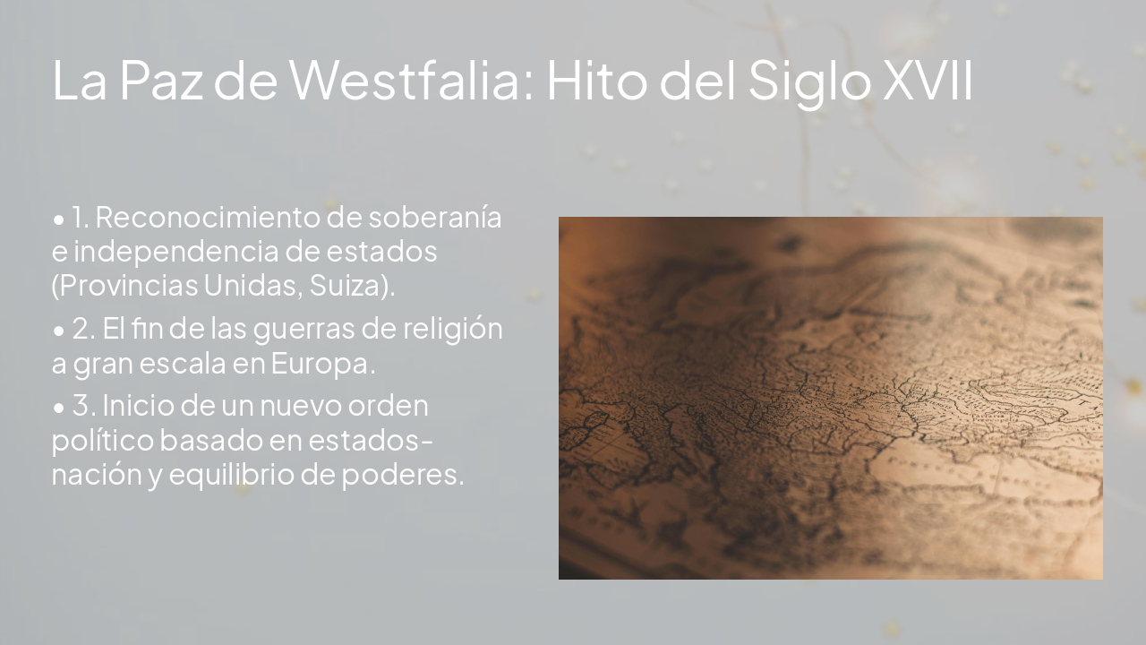 Slide 6 - La Paz de Westfalia: Hito del Siglo XVII