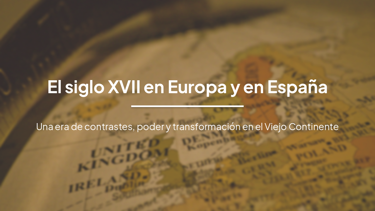 Slide 1 - El siglo XVII en Europa y en España