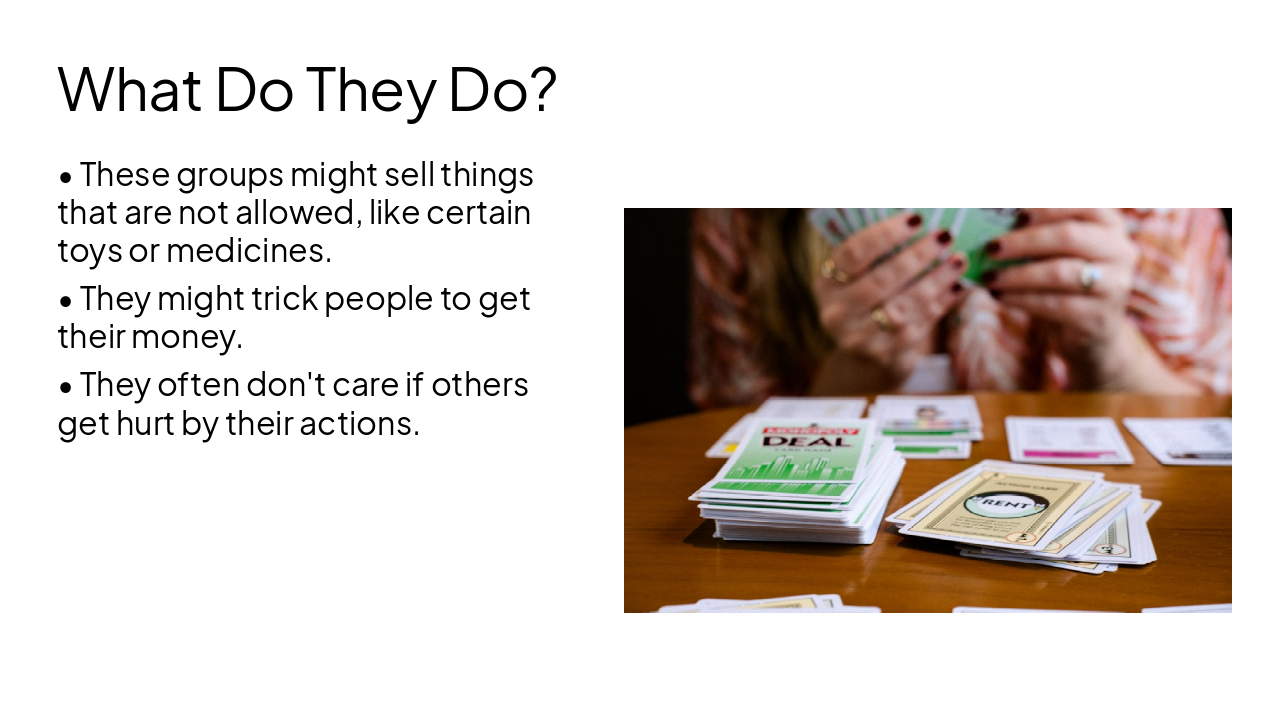 Slide 5 - What Do They Do?