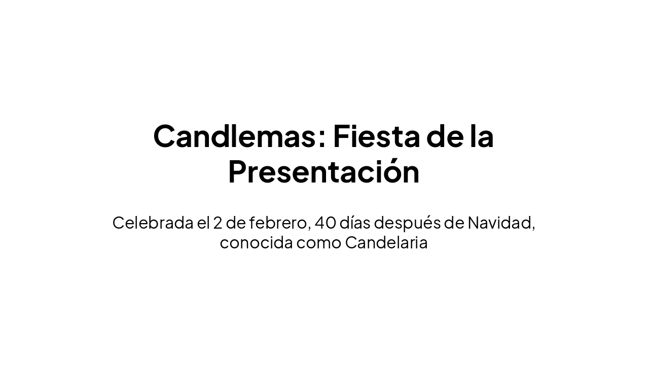 Slide 4 - Candlemas: Fiesta de la Presentación
