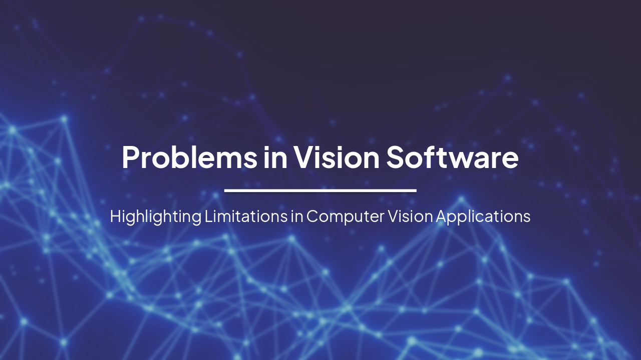 Challenges in Computer Vision Software