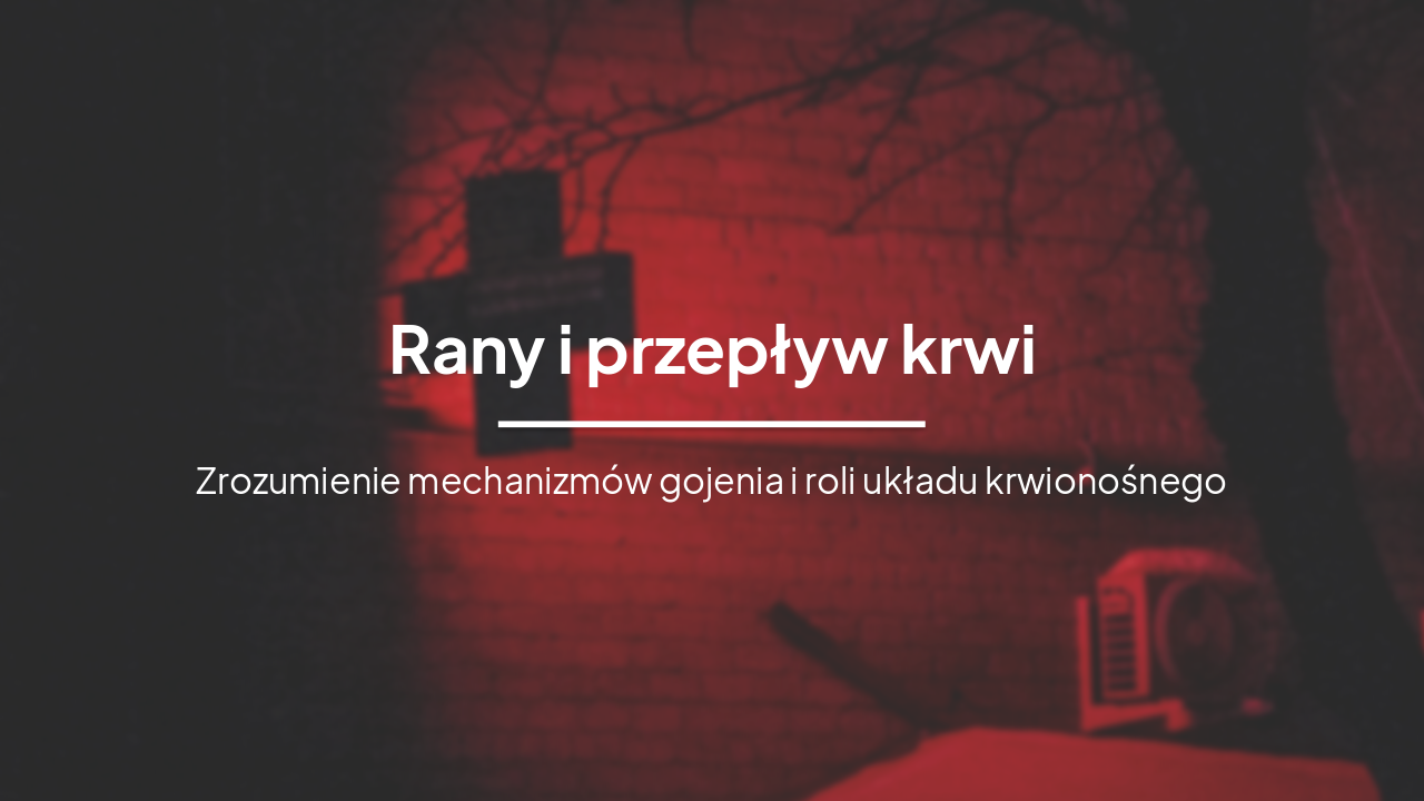 Slide 1 - Rany i przepływ krwi