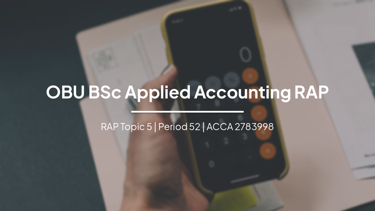 Slide 1 - OBU BSc Applied Accounting RAP