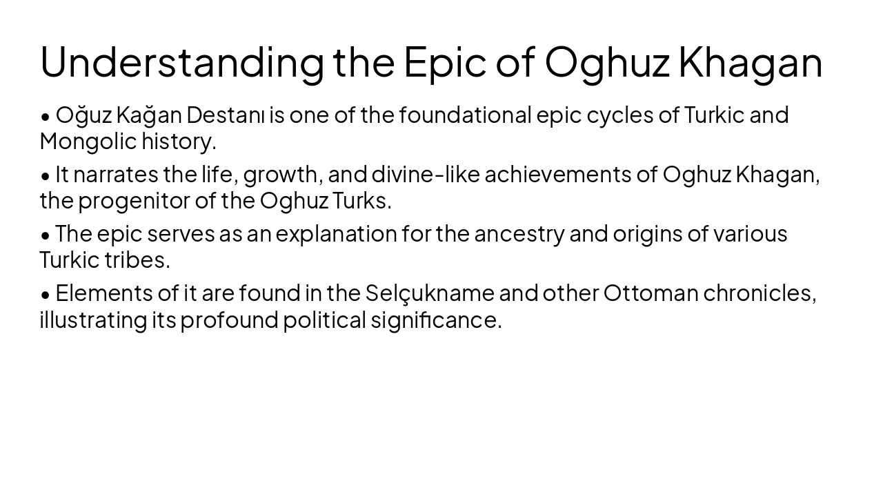 Slide 4 - Understanding the Epic of Oghuz Khagan