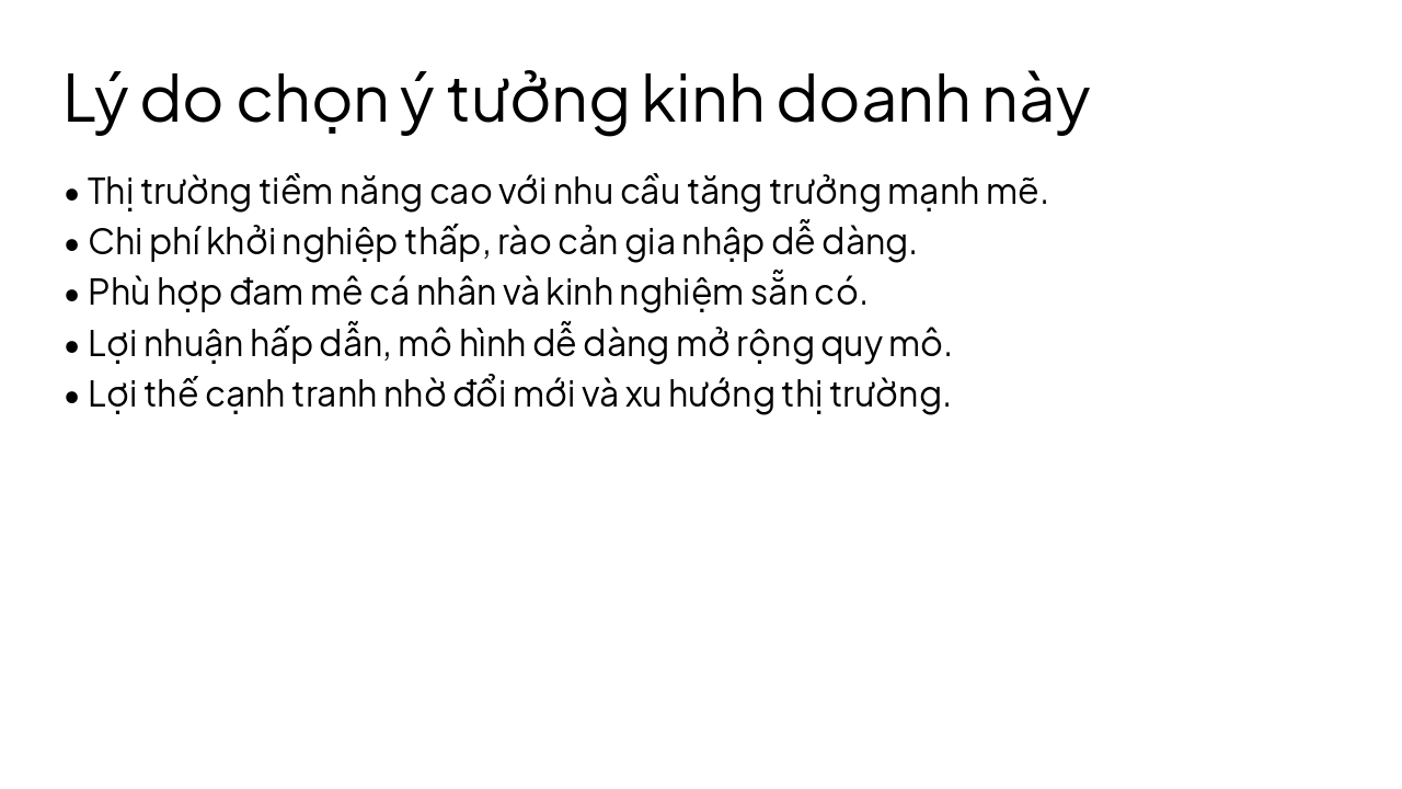 Slide 4 - Lý do chọn ý tưởng kinh doanh này