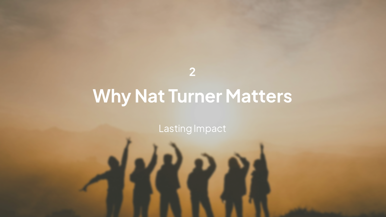 Slide 6 - Why Nat Turner Matters
