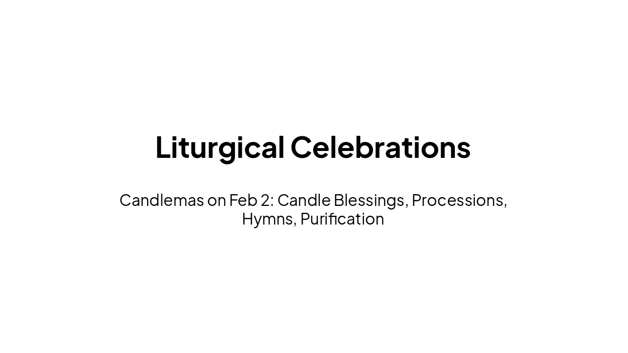 Slide 6 - Liturgical Celebrations