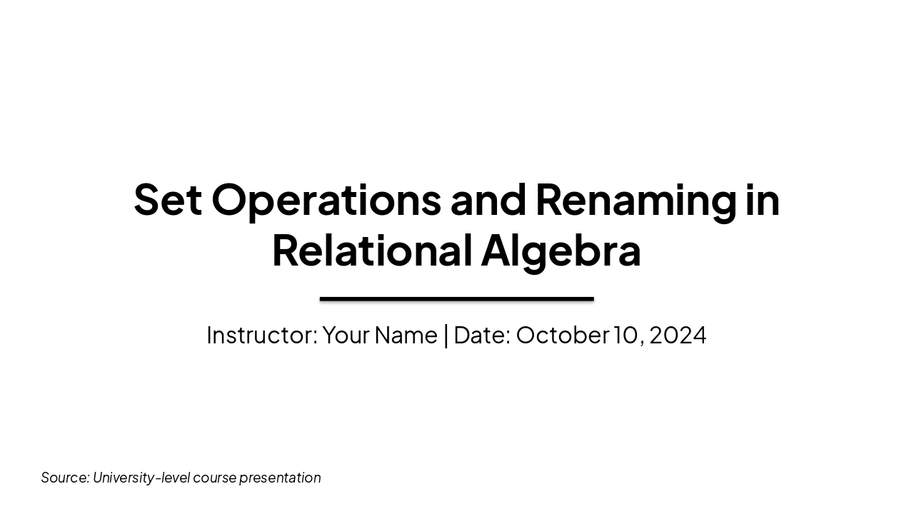 Slide 1 - Set Operations and Renaming in Relational Algebra