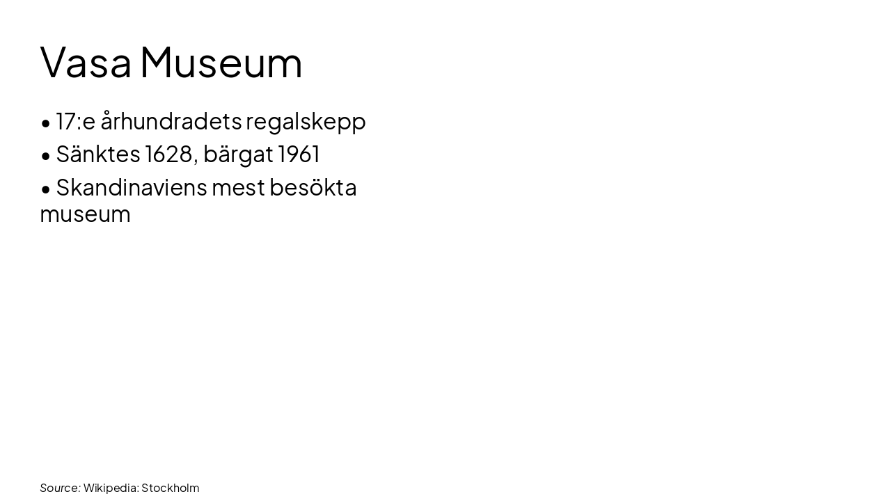 Slide 11 - Vasa Museum