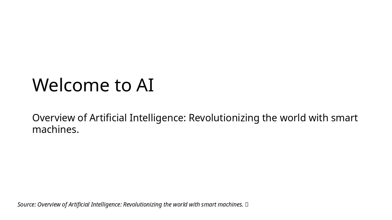 Welcome to AI: Basics and Future
