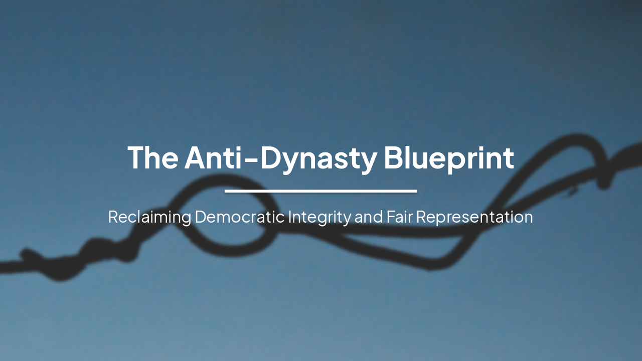 The Anti-Dynasty Blueprint