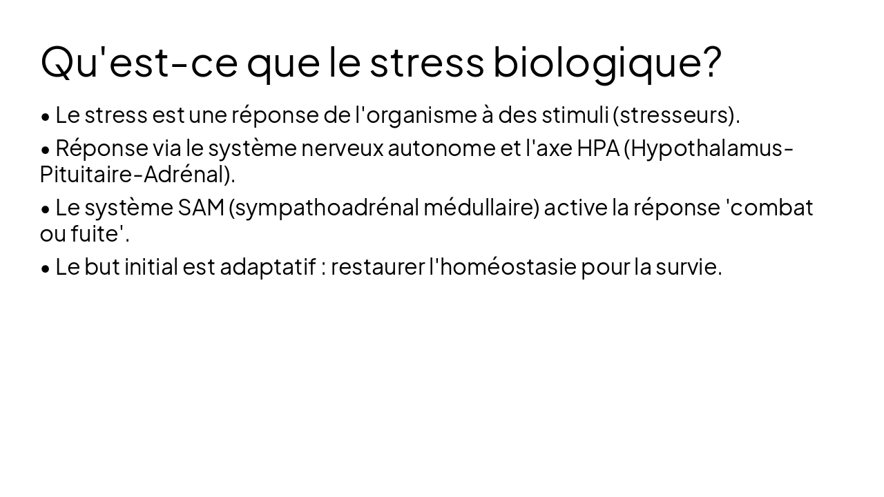 Slide 4 - Qu'est-ce que le stress biologique?