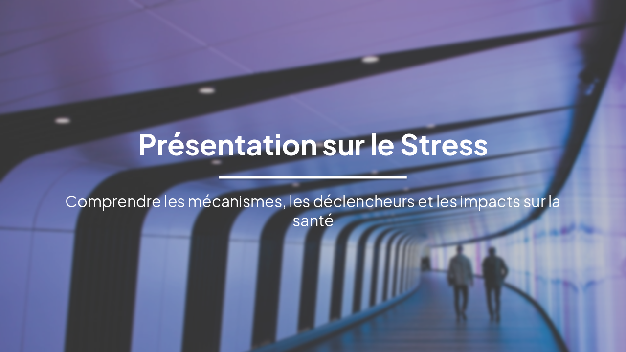 Slide 1 - Présentation sur le Stress