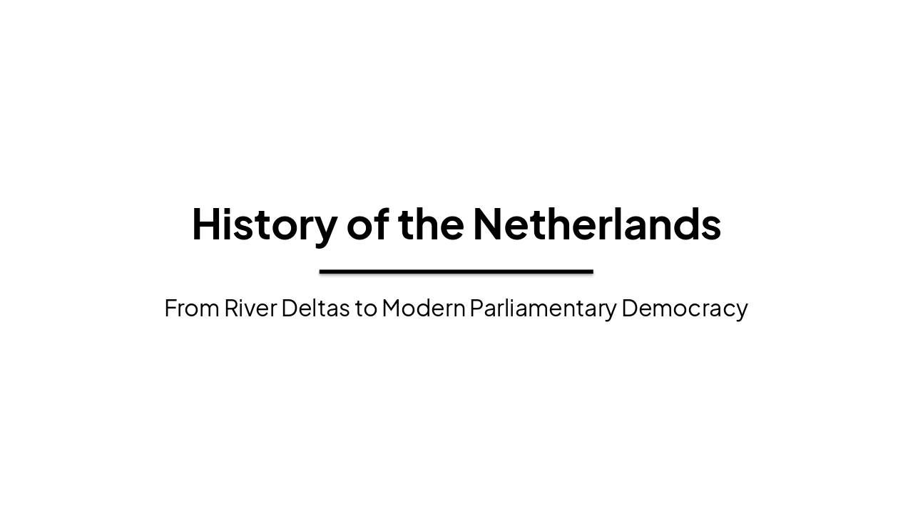 Slide 2 - History of the Netherlands
