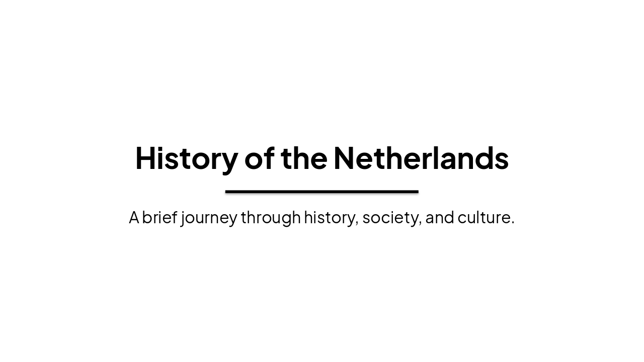 Slide 1 - History of the Netherlands