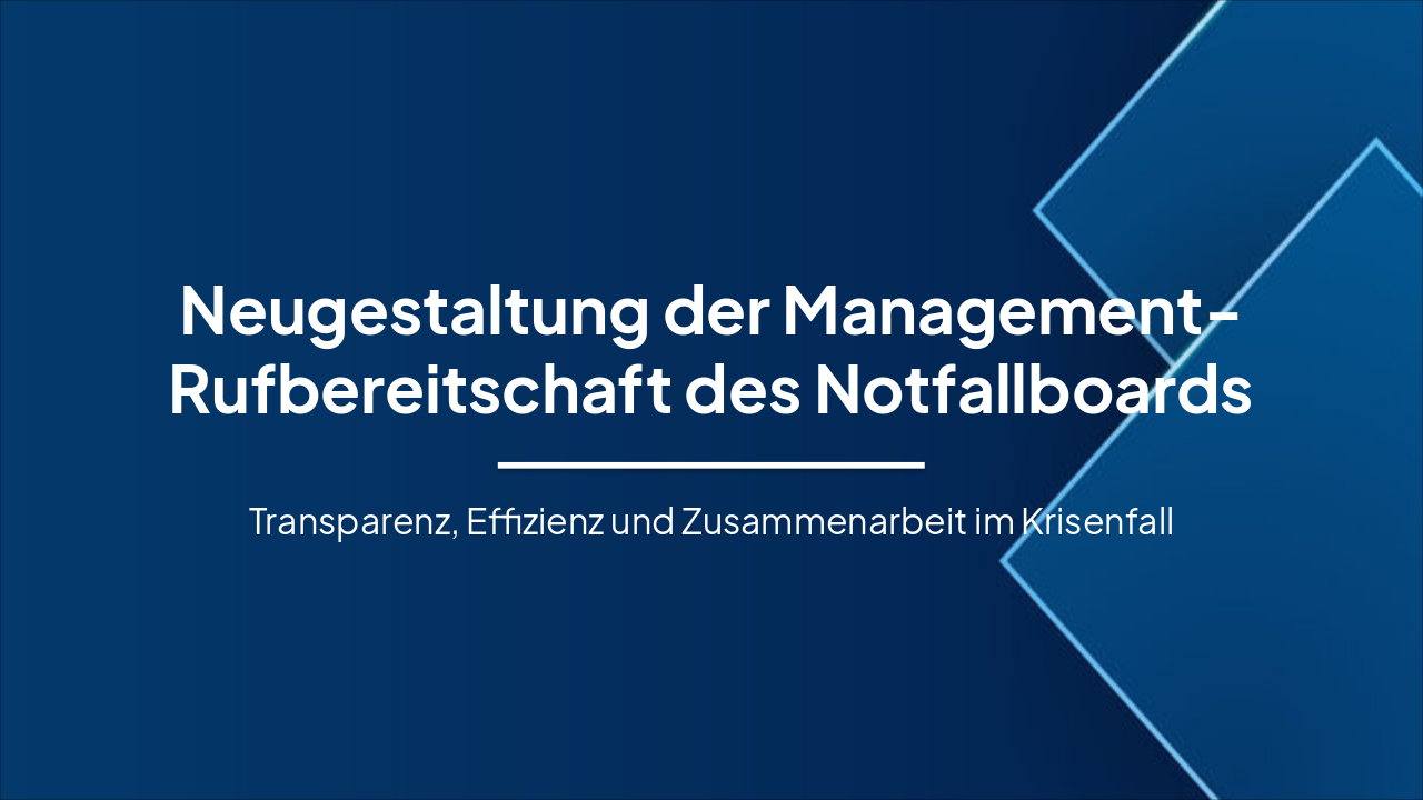Slide 1 - Neugestaltung der Management-Rufbereitschaft des Notfallboards