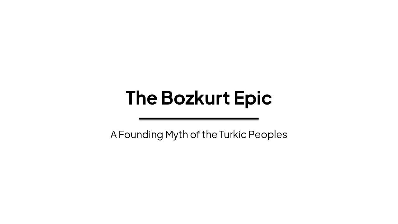 The Bozkurt Epic: Turkic Founding Myth