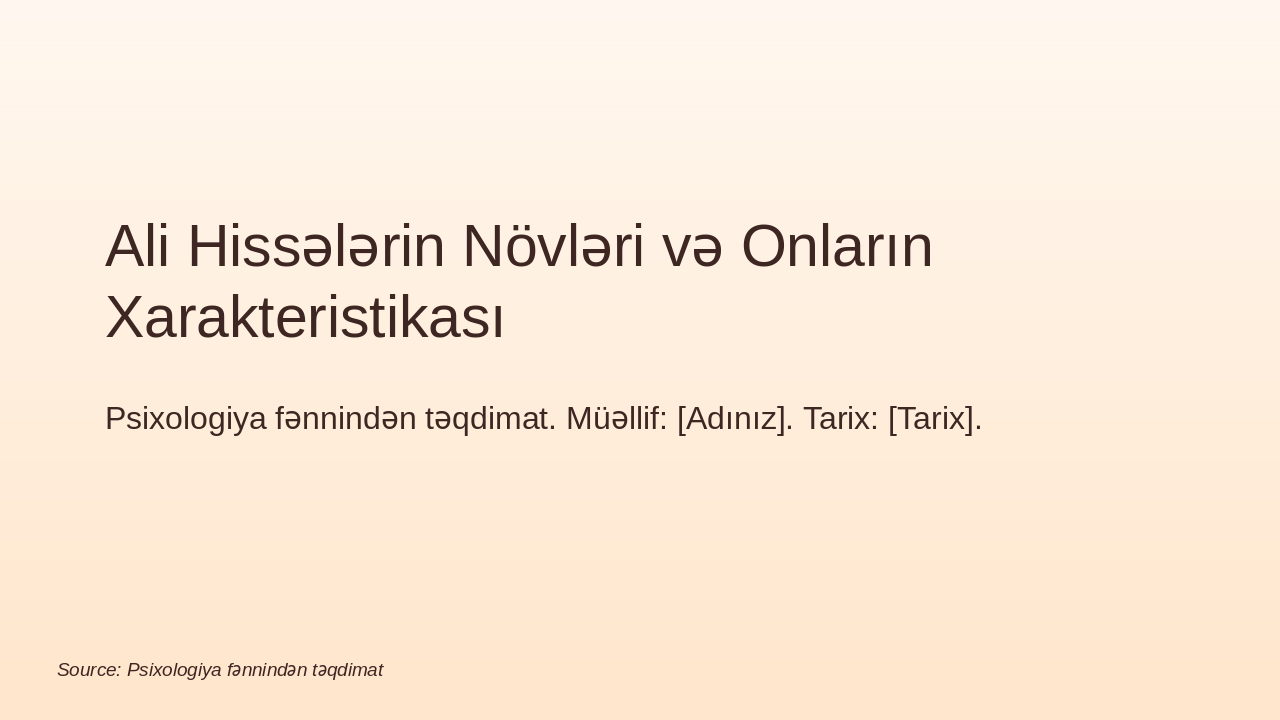Ali Hissələrin Növləri və Xüsusiyyətləri