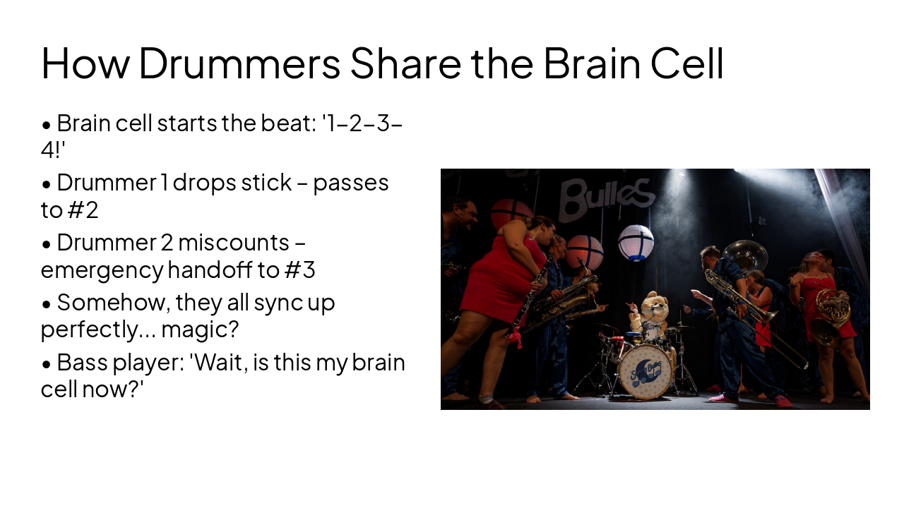 Slide 2 - How Drummers Share the Brain Cell