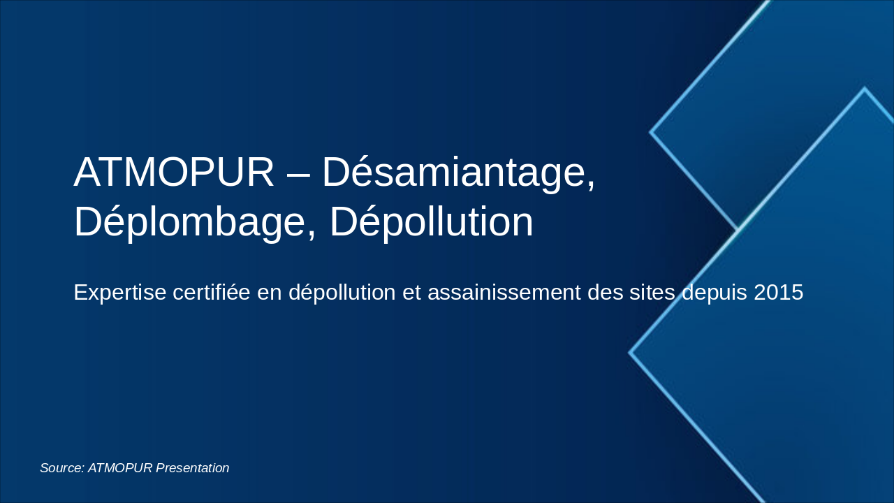 Slide 1 - ATMOPUR – Désamiantage, Déplombage, Dépollution