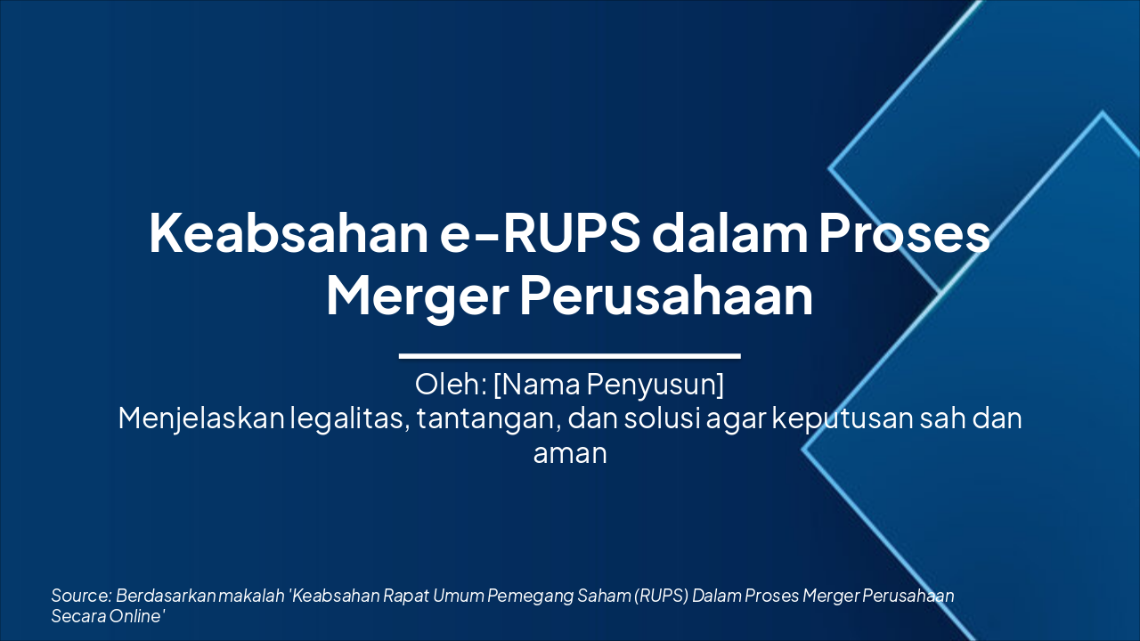 Slide 1 - Keabsahan e-RUPS dalam Proses Merger Perusahaan