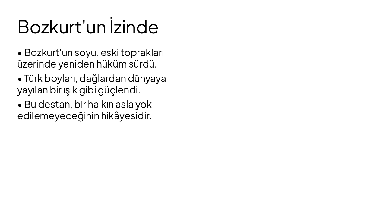Slide 7 - Bozkurt'un İzinde