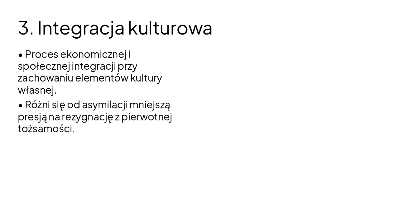Slide 4 - 3. Integracja kulturowa