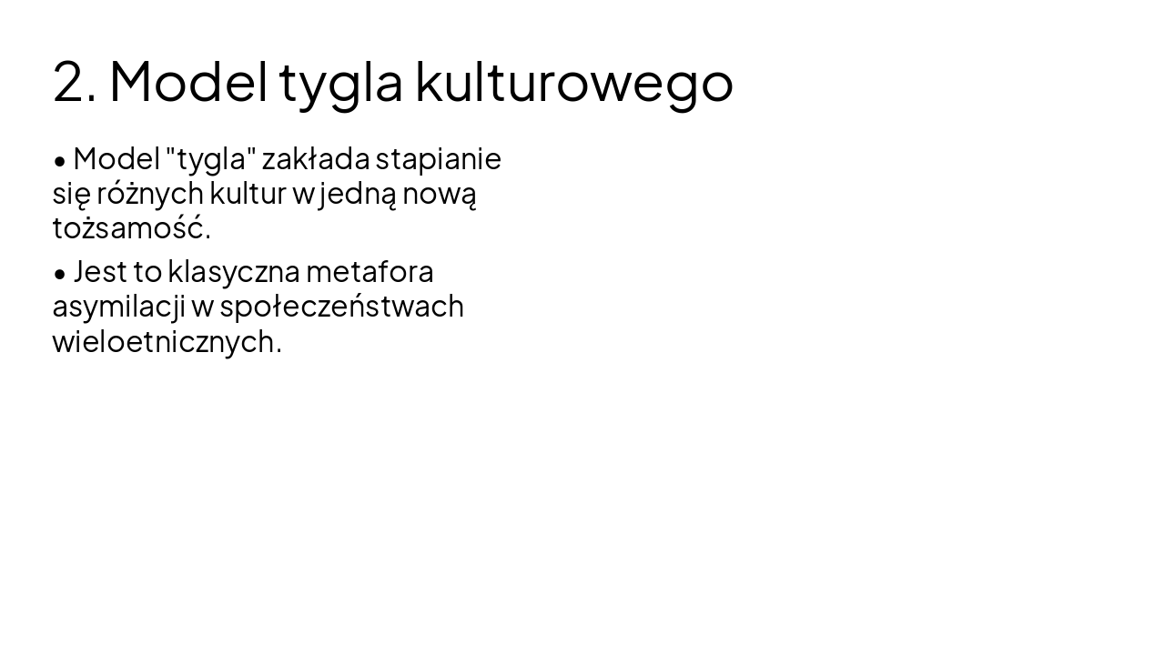 Slide 3 - 2. Model tygla kulturowego