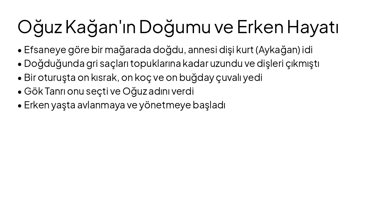 Slide 3 - Oğuz Kağan'ın Doğumu ve Erken Hayatı