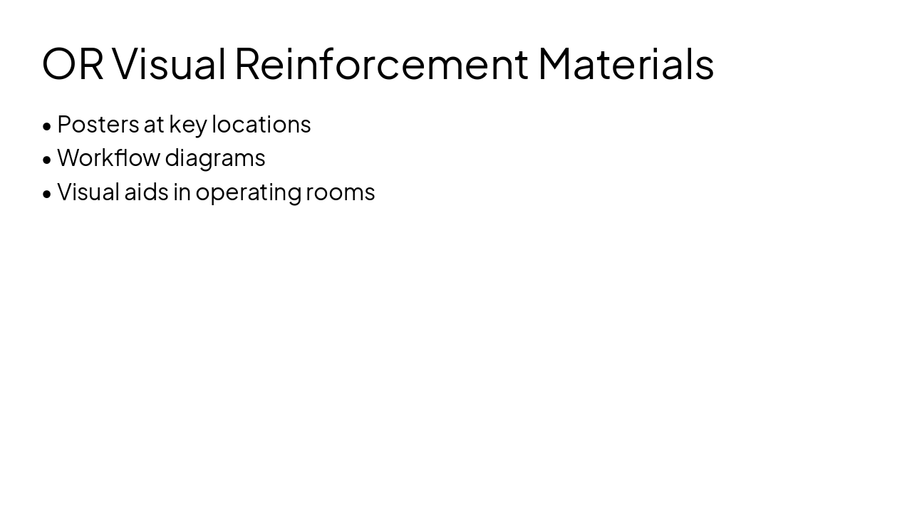 Slide 11 - OR Visual Reinforcement Materials