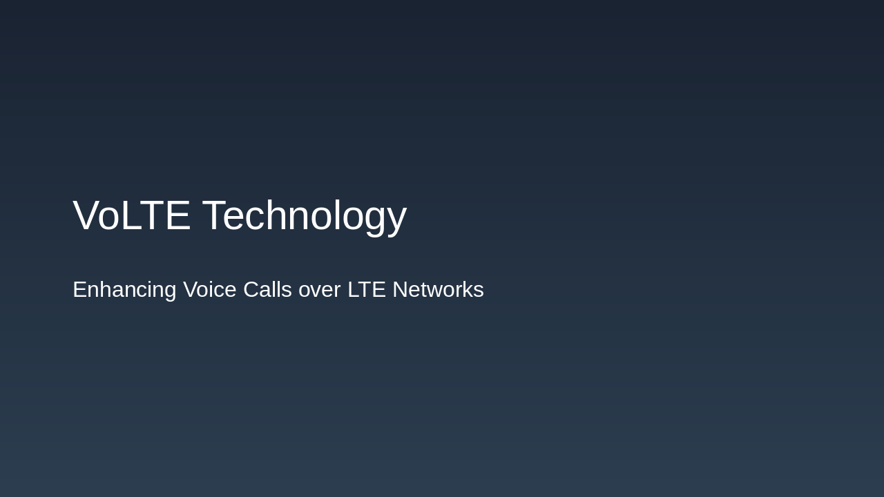 VoLTE Technology: Essentials & Deployments (38 chars)