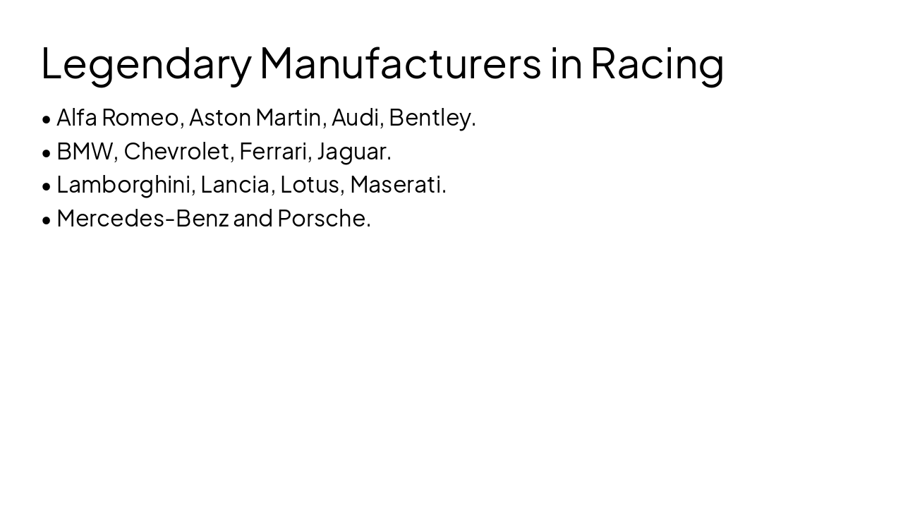 Slide 7 - Legendary Manufacturers in Racing