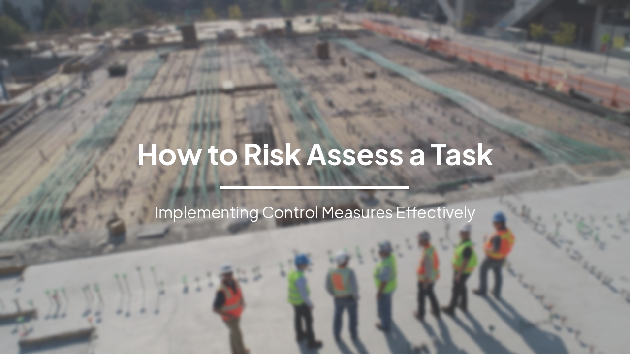 Slide 1 - How to Risk Assess a Task