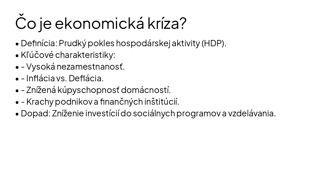 Slide 2 - Čo je ekonomická kríza?