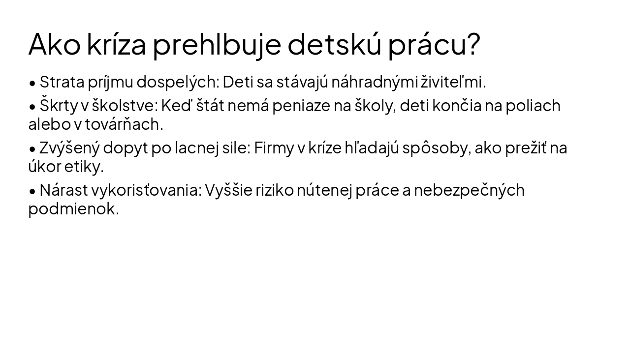 Slide 5 - Ako kríza prehlbuje detskú prácu?