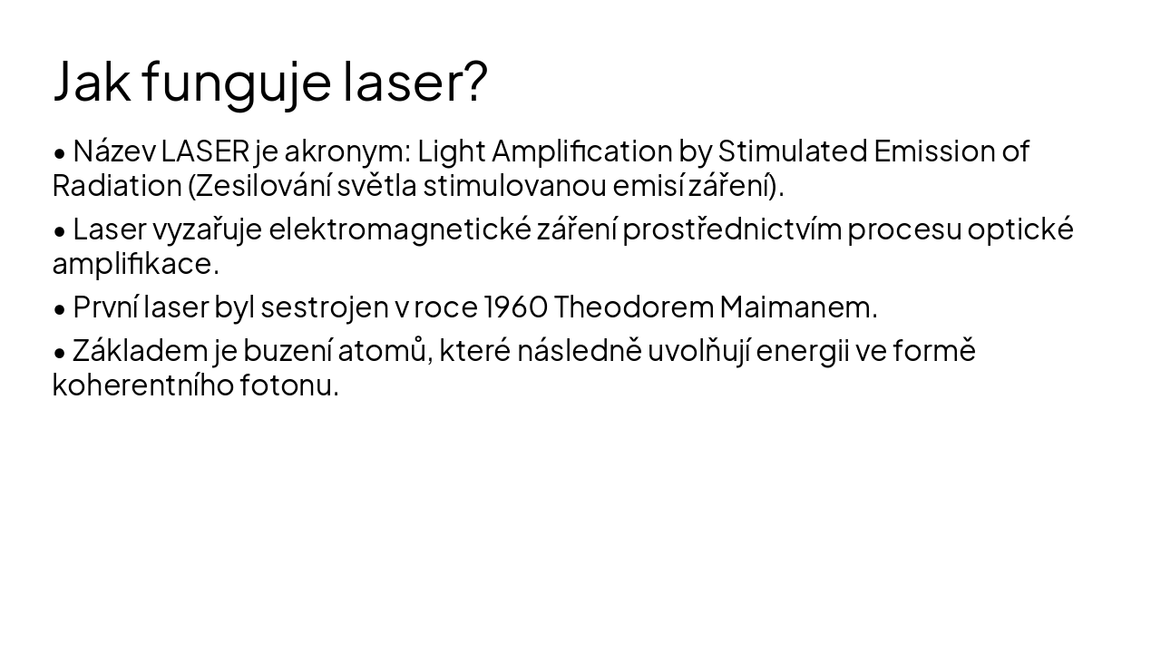 Slide 4 - Jak funguje laser?