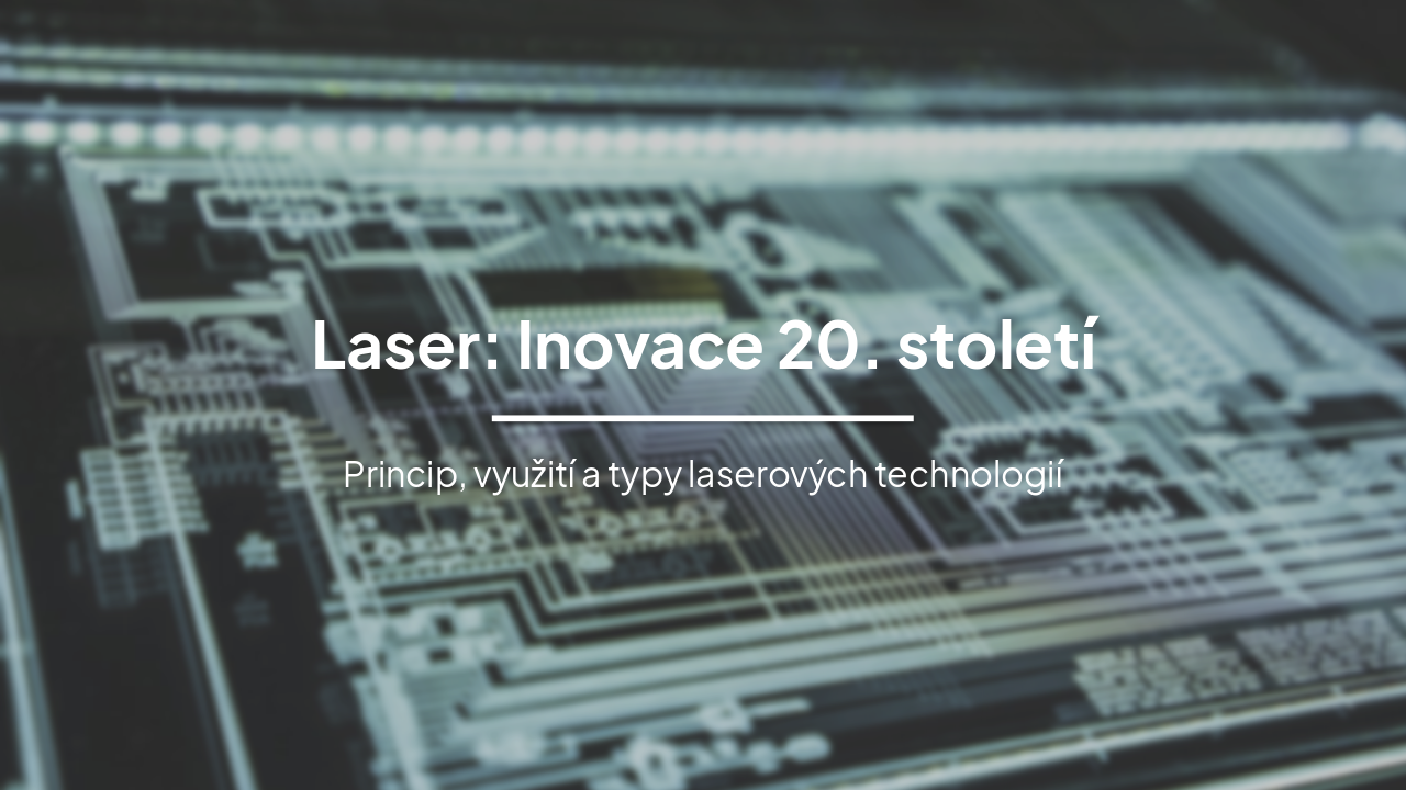 Laser: Inovace 20. století