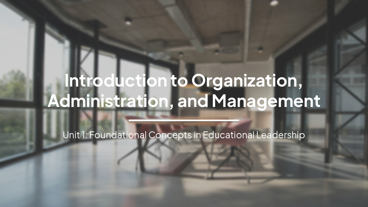Slide 1 - Introduction to Organization, Administration, and Management