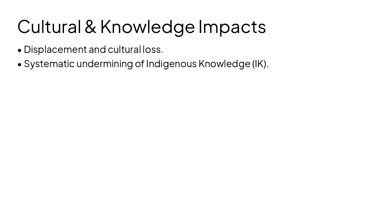 Slide 5 - Cultural & Knowledge Impacts