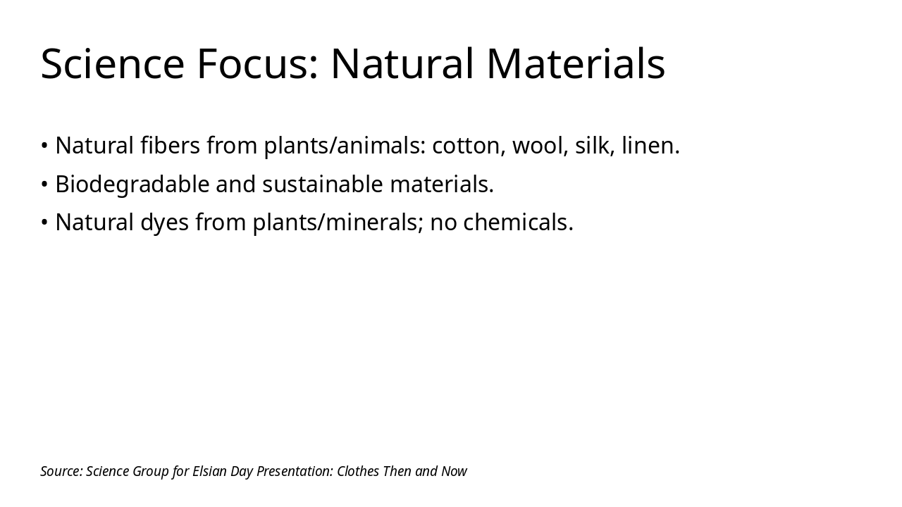 Slide 4 - Science Focus: Natural Materials